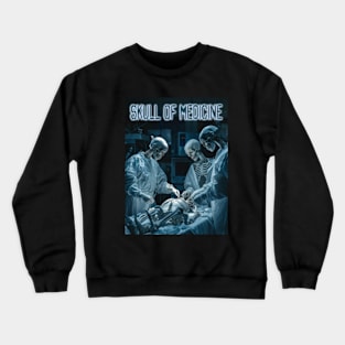 Skull of Medicine - The Surreal Operation Crewneck Sweatshirt